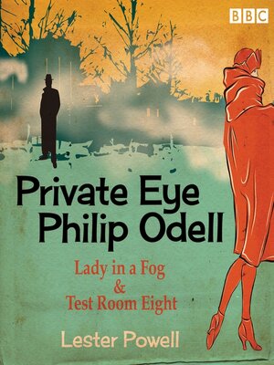 cover image of Private Eye Philip Odell--Lady in a Fog & Test Room Eight